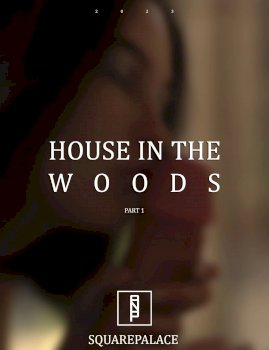 House In The Woods [SquarePalace]